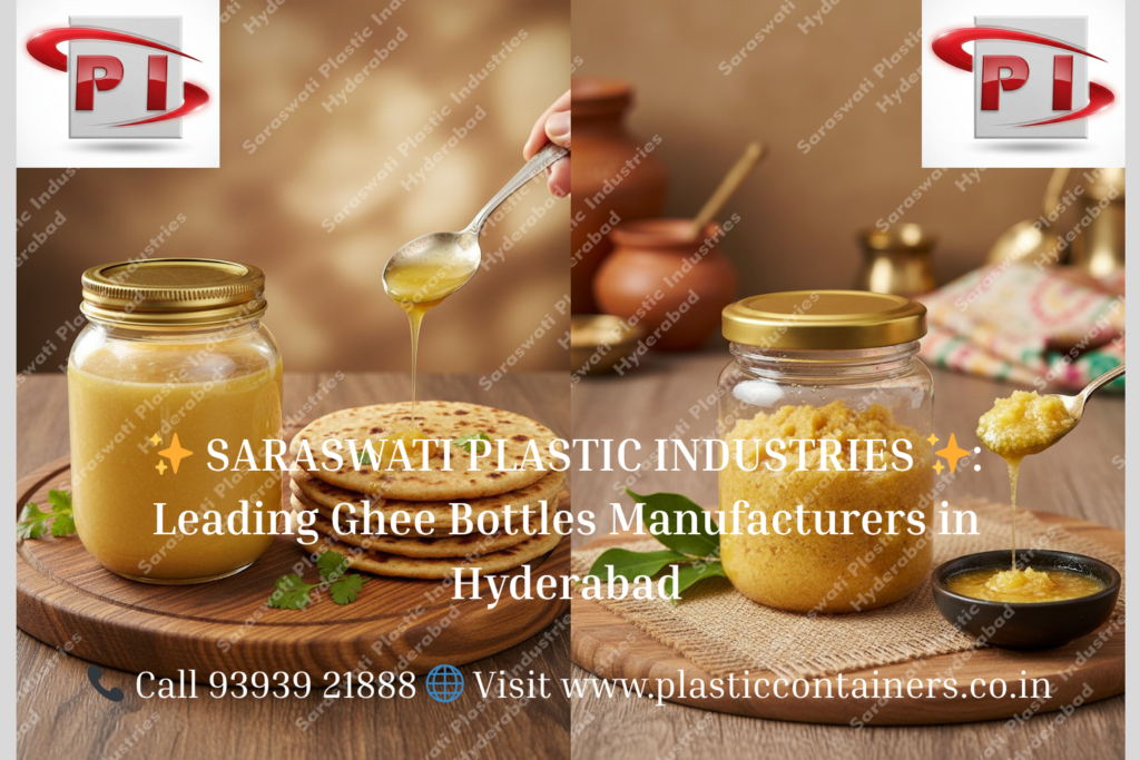 Ghee Bottles Manufacturers in Hyderabad