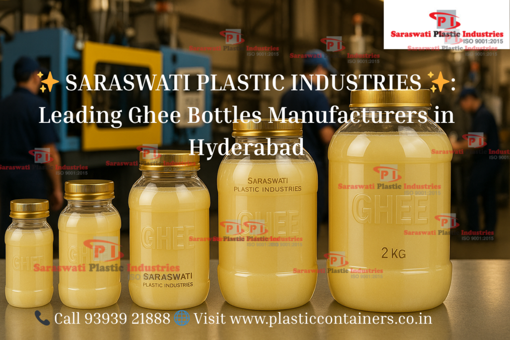 Ghee Bottles Manufacturers in Hyderabad